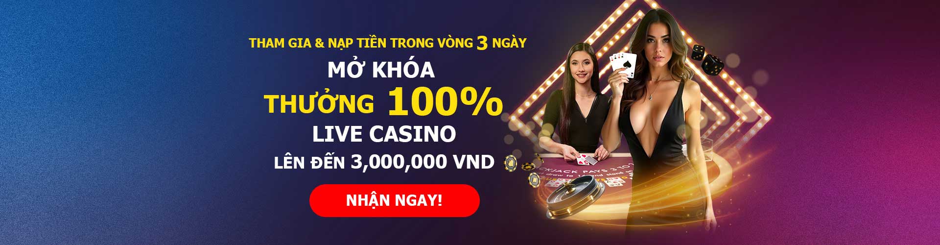 Tiền thưởng Live Casino 12BET 100% Nạp lần đầu – Tối đa 3.000.000 VND