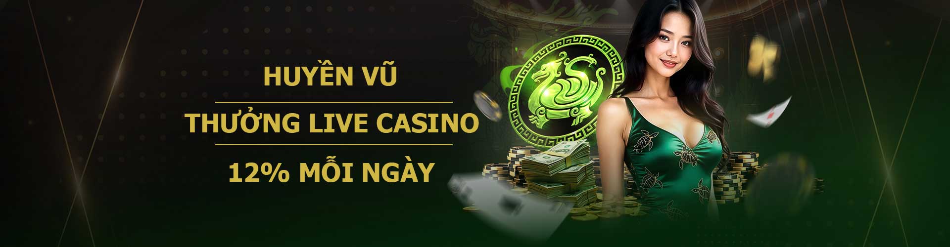 Tiền thưởng Live Casino 12BET Hằng ngày 12% Huyền Vũ – Tối đa 1.200.000 VND